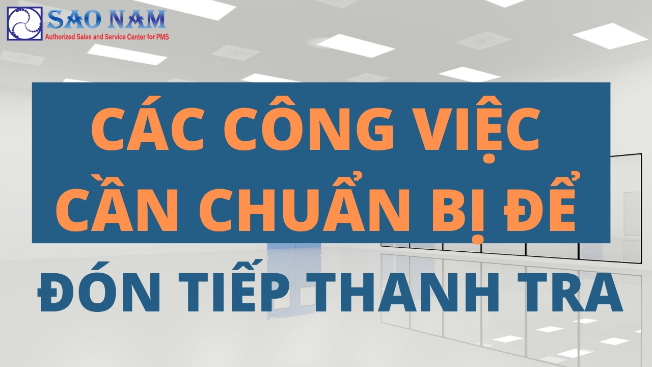 Hướng dẫn: Các việc cần chuẩn bị để đón tiếp thanh tra